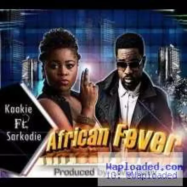 Kaakie ft Sarkodie - African Fever
